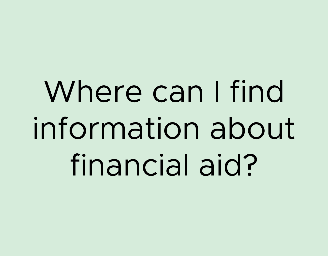 Where can I find information about financial aid?